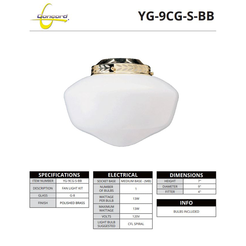 Concord Fans Light kit 13W 8-1/8" Schollhouse Glass Bb-Polished Brass YG-9CG-S-BB